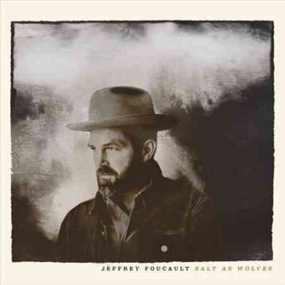 Jeffrey Foucault - Salt As Wolves (Vinyl)