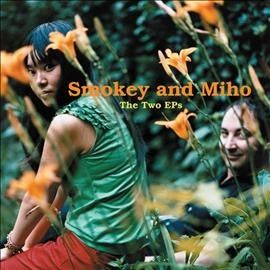 Smokey And Miho - Two Eps (Vinyl)