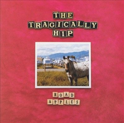 Tragically Hip - Road Apples (Vinyl)
