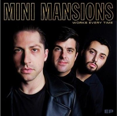 Mini Mansions - Works Every Time (Vinyl)