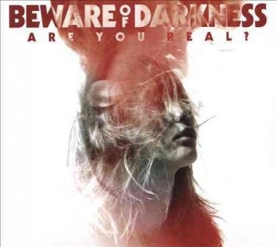 Beware Of Darkness - Are You Real (CD)