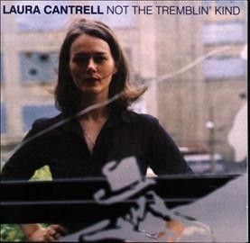 Laura Cantrell - Not The Tremblin Kind (Vinyl)