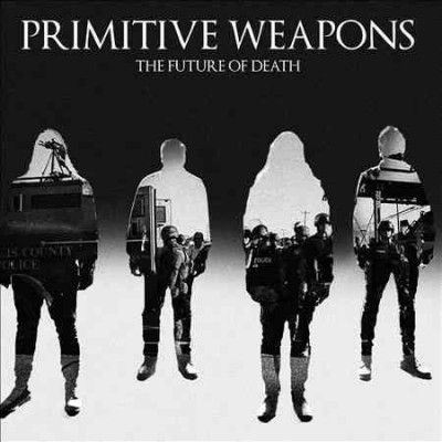 Primitive Weapons - Future Of Death (Vinyl)