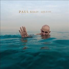 Paul Kelly - Life Is Fine (Vinyl)