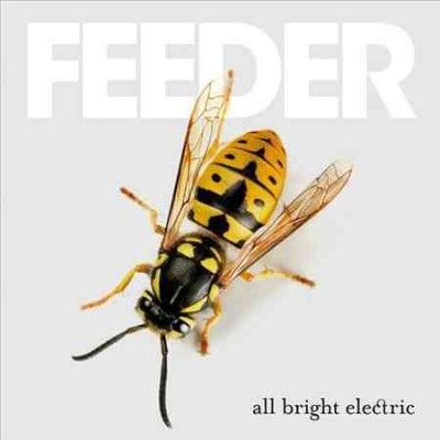 Feeder - All Bright Electric (Vinyl)