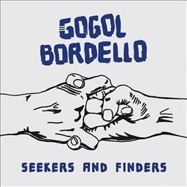 Gogol Bordello - Seekers &amp; Finders (Vinyl)