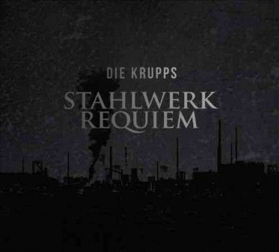 Die Krupps - Stahlwerkrequiem (CD)