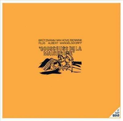 Brotzmann - Couscouss De La Mauresque (Vinyl)