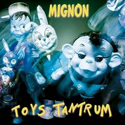 Mignon - Toys Tantrum (Vinyl)