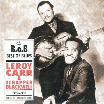S L/blackwell Carr - Leroy Carr &amp; Scrapper Blackwell: 1929 (CD)