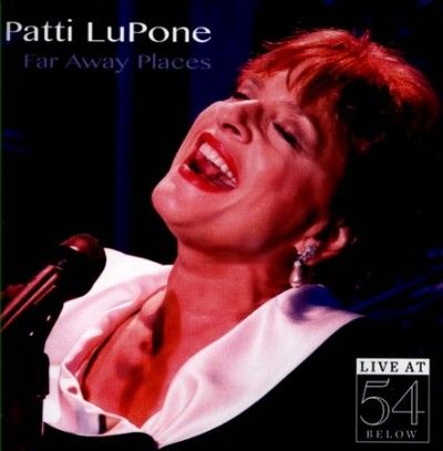 Patti Lupone - Far Away Places: Live At 54 Below (CD)