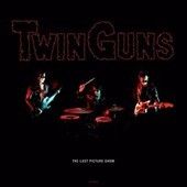 Twin Guns - Last Picture Show (Vinyl)