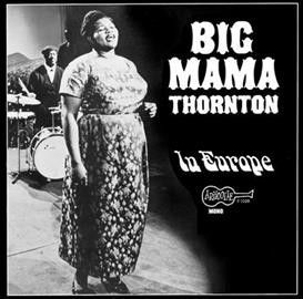 Big Mama Thornton - In Europe (Vinyl)