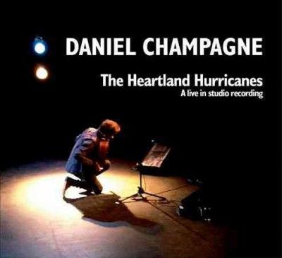Daniel R. Champagne - Heartland Hurricanes (CD)