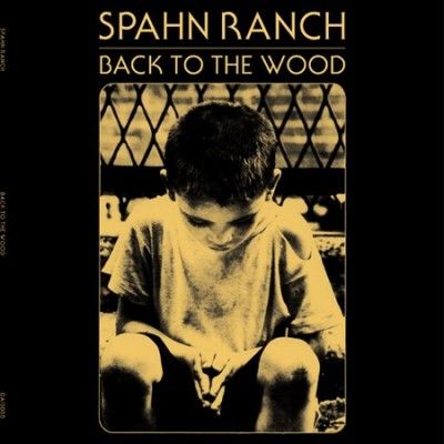 Spahn Ranch - Back To The Woods (Vinyl)
