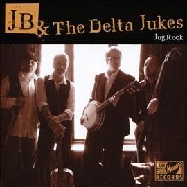 Jb &amp; The Delta Jukes - Jug Rock (CD)