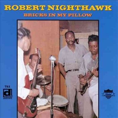 Robert Nighthawk - Bricks In My Pillow (Vinyl)