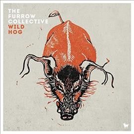 Furrow Collective - Wild Hog (CD)