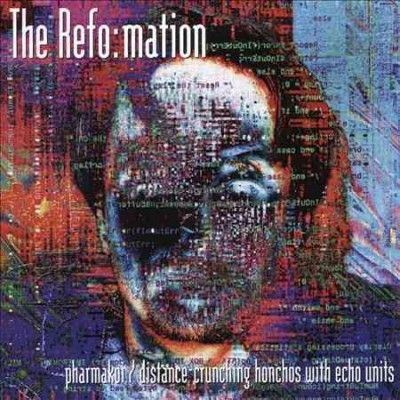 The Refo: Mation - Phamakoi/distance Crunching Honchos (CD)