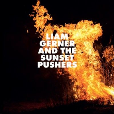 Liam Gerner - Liam Gerner &amp; The Sunset Pushers (CD)