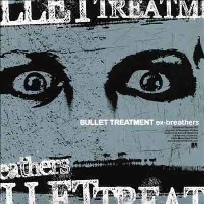 Bullet Treatment - Ex Breathers (CD)