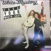 White Mystery - F Your Mouth Shut (Vinyl)