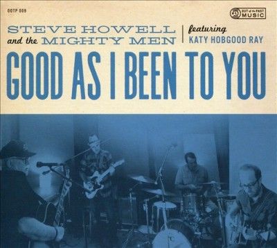 Steve &amp; The Howell - Good As I Been To You (CD)
