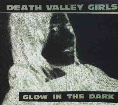 Death Valley Girls - Glow In The Dark (CD)