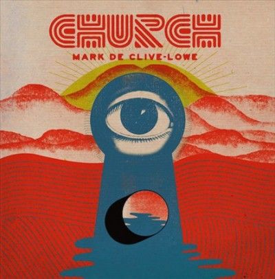 Mark De Clive - Lowe - Church (CD)