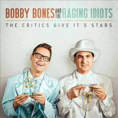 Bobby And The Bones - Critics Give It 5 Stars (CD)