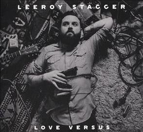 Leeroy Stagger - Love Versus (CD)