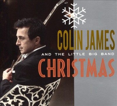 Colin James - Little Big Band Christmas (CD)