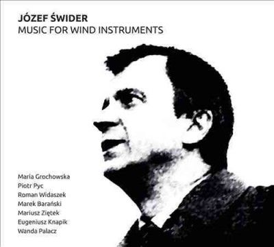 Józef Swider: Music for Wind Instruments (CD / Album)