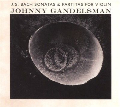 Johnny Gandelsman - Bach: Complete Sonatas &amp; Partitas (CD)