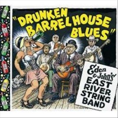 Eden &amp; John's East R - Drunken Barrel House Blues (Vinyl)