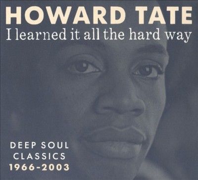 Howard Tate - I Learned It All The Hard Way (Vinyl)