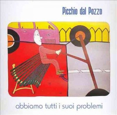 Picchio Dal Pozzo - Abbiamo Tutti I Suoi Problemi (Vinyl)