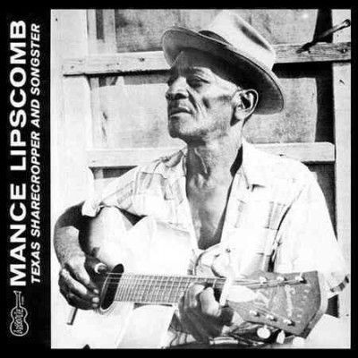 Mance Lipscomb - Texas Sharecropper And Songster (Vinyl)