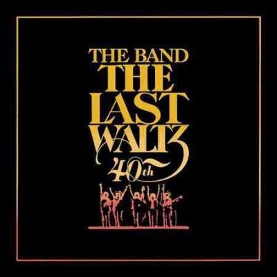 The Band - Last Waltz (40th Anniversary Deluxe E (CD)