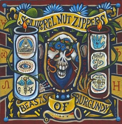 Squirrel Nut Zippers - Beasts Of Burgundy (Vinyl)