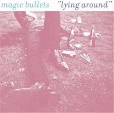 Magic Bullets - Lying Around (Vinyl)