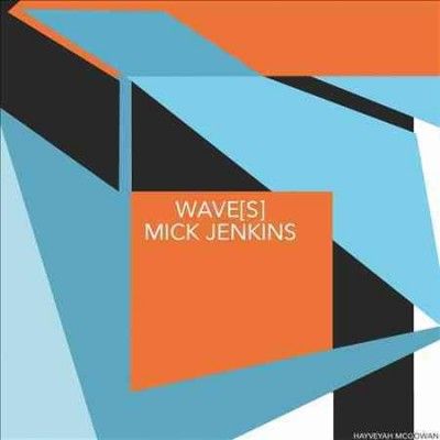 Mick Jenkins - Wave (s) (Vinyl)