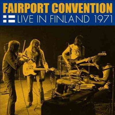 Fairport Convention - Live In Finland 1971 (CD)