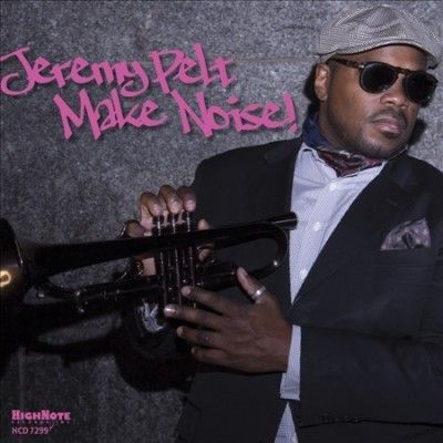 Jeremy Pelt - Make Noise (CD)