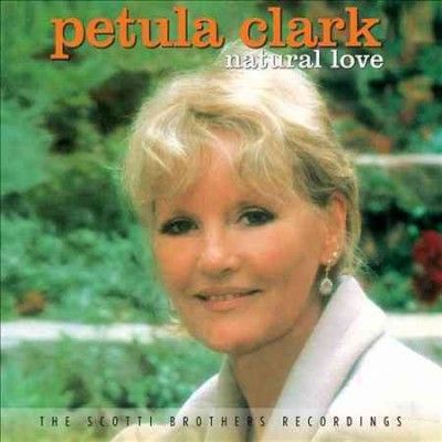 Petula Clark - Natural Love: Scotti Brothers Recordin (CD)