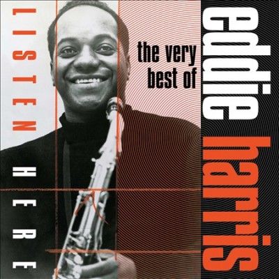 Eddie Harris - Listen Here: Very Best Of Eddie Harris (CD)