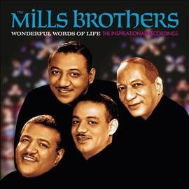 Mills Brothers - Wonderful Words Of Life: Inspirational (CD)