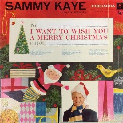 Sammy Kaye - I Want To Wish You A Merry Christmas (CD)