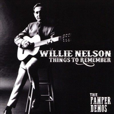Willie Nelson - Things To Remember: Pamper Demos (CD)