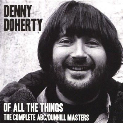 Denny Doherty - Of All The Things: Complete Abc/dunhil (CD)